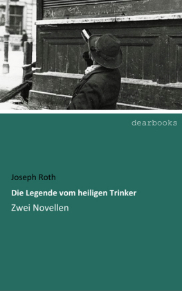 Die Legende vom heiligen Trinker - Joseph Roth