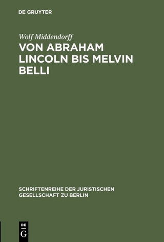 Von Abraham Lincoln bis Melvin Belli
