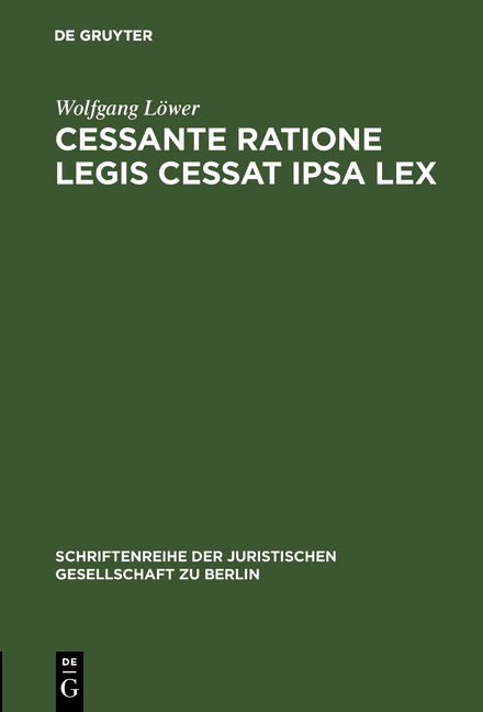 Cessante ratione legis cessat ipsa lex - Wolfgang L&ouml;wer