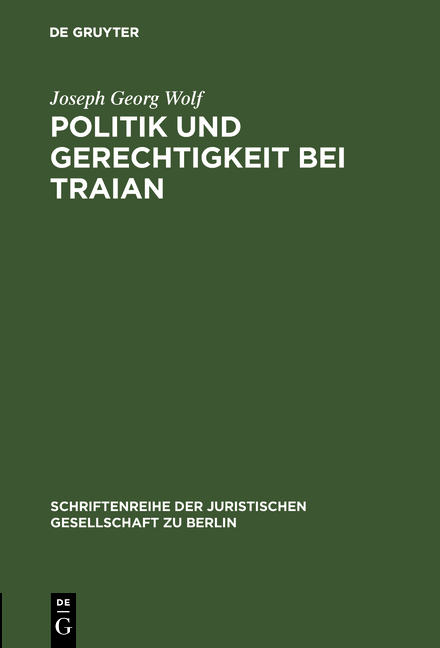 Politik und Gerechtigkeit bei Traian - Joseph G. Wolf