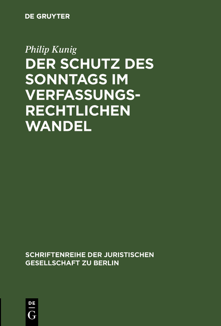 Der Schutz des Sonntags im verfassungsrechtlichen Wandel - Philip Kunig