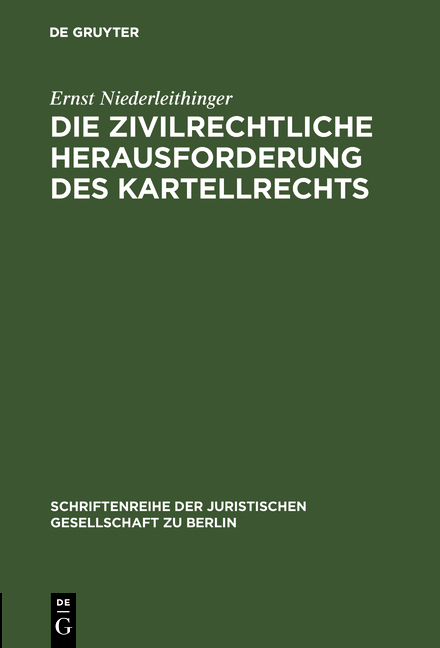 Die zivilrechtliche Herausforderung des Kartellrechts - Ernst Niederleithinger