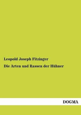 Die Arten und Rassen der HÃ¼hner