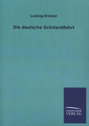 Die deutsche GrÃ¶nlandfahrt