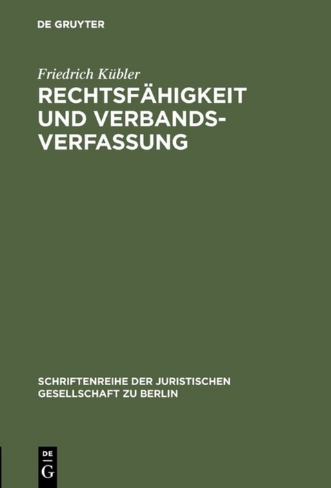 Rechtsf&auml;higkeit und Verbandsverfassung - Friedrich K&uuml;bler