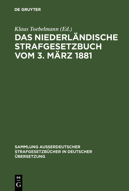 Das niederl&auml;ndische Strafgesetzbuch vom 3. M&auml;rz 1881 - 