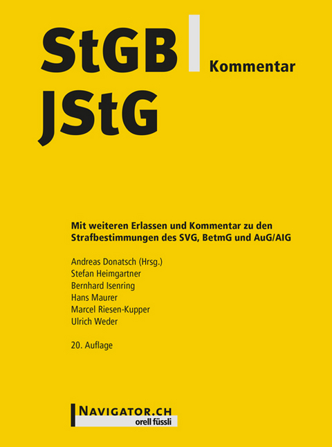 StGB/JStG Kommentar - Stefan Heimgartner, Bernhard Isenring, Hans Maurer, Marcel Riesen-Kupper, Ulrich Weder