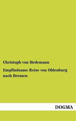 Empfindsame Reise von Oldenburg nach Bremen