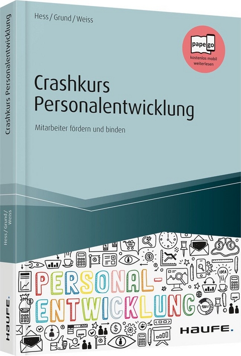 Crashkurs Personalentwicklung - Michael Hess, Sven Grund, Wolfgang Weiss