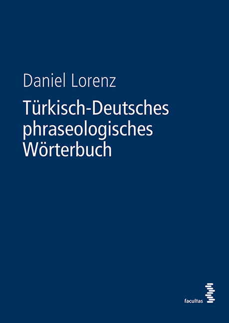 T&uuml;rkisch-Deutsches phraseologisches W&ouml;rterbuch - Daniel Lorenz