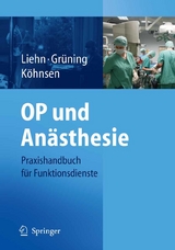 OP und Anästhesie -  M. Liehn,  S. Grüning,  N. Köhnsen