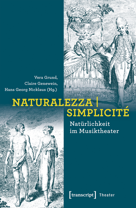 Naturalezza | Simplicit&eacute; &ndash; Nat&uuml;rlichkeit im Musiktheater - 