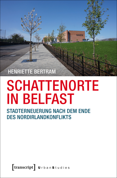 Schattenorte in Belfast - Henriette Bertram