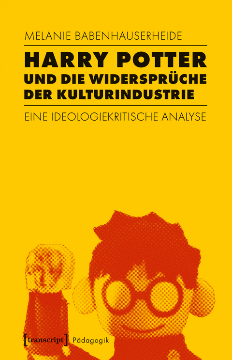 Harry Potter und die Widersprüche der Kulturindustrie - Melanie Babenhauserheide