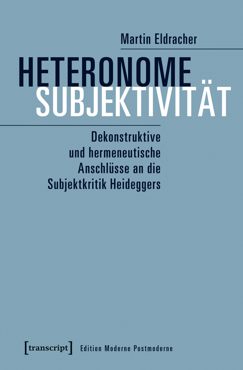Heteronome Subjektivit&auml;t - Martin Eldracher