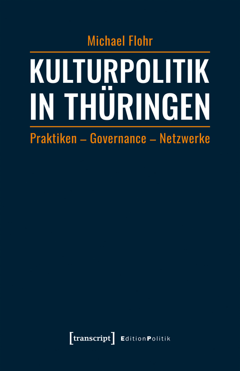 Kulturpolitik in Th&uuml;ringen - Michael Flohr