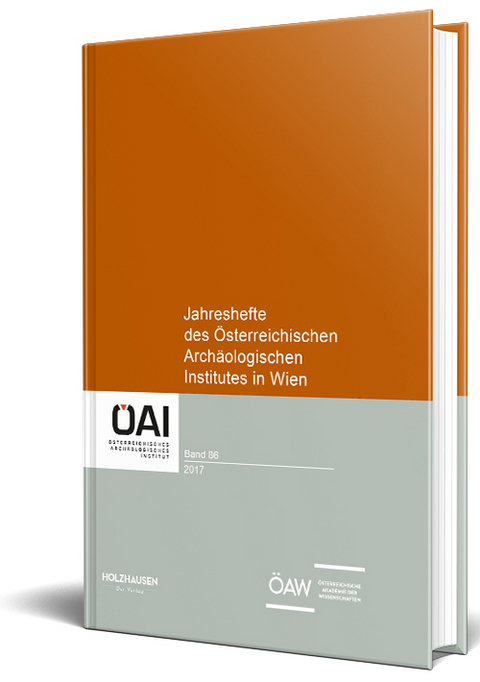 Jahreshefte des &Ouml;sterreichischen Arch&auml;ologischen Institutes in Wien 86, 2017