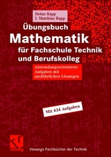 &Uuml;bungsbuch Mathematik f&uuml;r Fachschule Technik und Berufskolleg - Heinz Rapp, J&ouml;rg Matthias Rapp