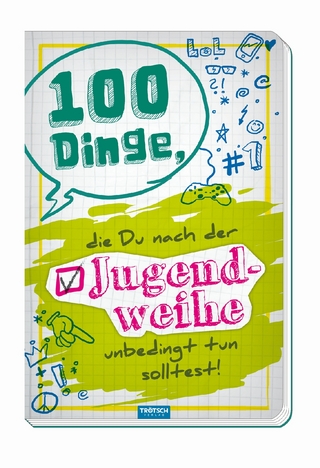 100 Dinge zur Jugendweihe
