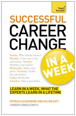 Career Change In A Week - Patricia Scudamore, Hilton Catt
