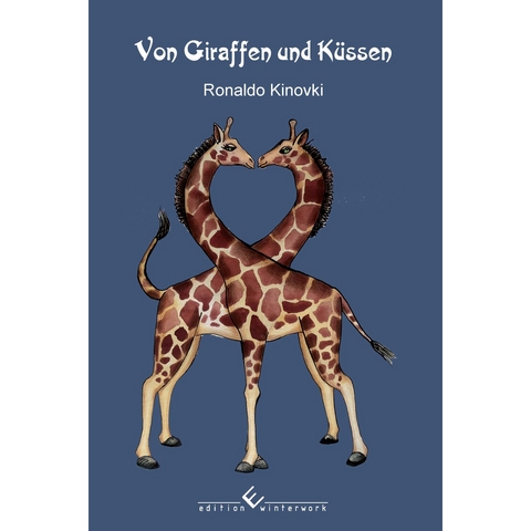 Von Giraffen und K&uuml;ssen - Ronaldo Kinovki