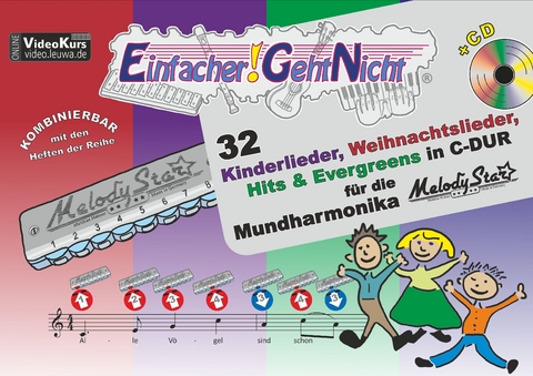 Einfacher!-Geht-Nicht: 32 Kinderlieder, Weihnachtslieder, Hits & Evergreens in C-DUR &ndash; f&uuml;r die Mundharmonika Melody Star&reg; mit CD - Martin Leuchtner, Bruno Waizmann