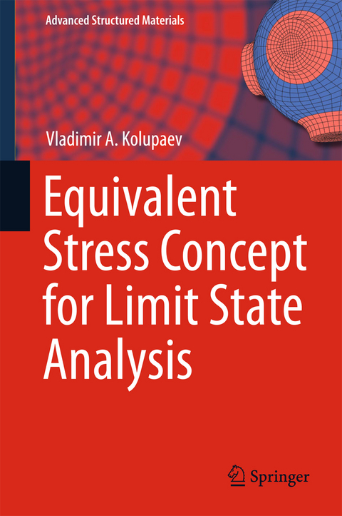 Equivalent Stress Concept for Limit State Analysis - Vladimir A. Kolupaev