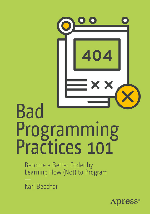 Bad Programming Practices 101 - Karl Beecher
