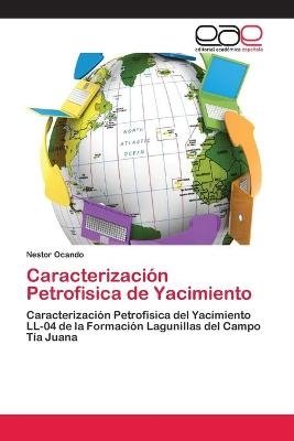 Caracterizaci&oacute;n Petrofisica de Yacimiento - Nestor Ocando