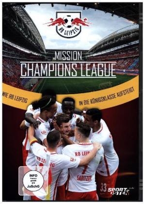Mission Champions League - Wie RB Leipzig in die K&ouml;nigsklasse aufsteigt, 1 DVD
