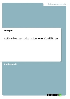 Reflektion zur Eskalation von Konflikten