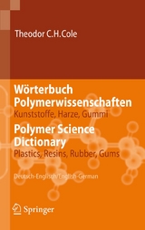 W&ouml;rterbuch Polymerwissenschaften/Polymer Science Dictionary - Theodor C.H. Cole