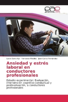 Ansiedad y estr&eacute;s laboral en conductores profesionales - Laura Sainz-Aja, Fernando Miralles, Juan Carlos Fern&aacute;ndez