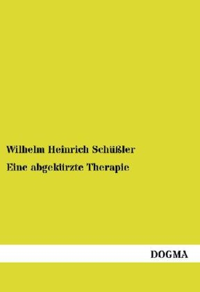 Eine abgek&Atilde;&frac14;rzte Therapie - Wilhelm Heinrich Sch&Atilde;&frac14;&Atilde;ler