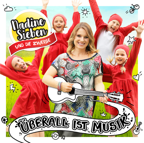 Nadine Sieben und die Zwerge: &Uuml;berall ist Musik - 