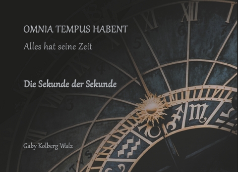 Omnia Tempus Habent - Gaby Kolberg Walz