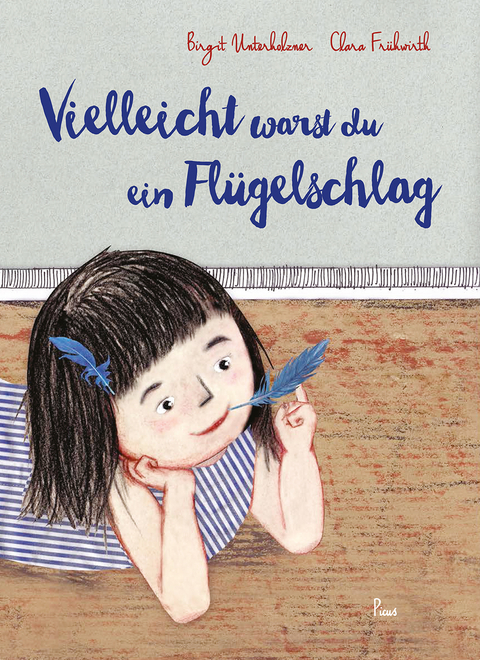 Vielleicht warst du ein Fl&uuml;gelschlag - Birgit Unterholzner