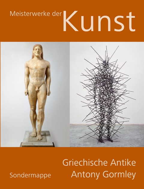 Meisterwerke der Kunst / Sondermappe Griechische Antike / Antony Gormley