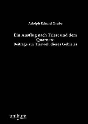 Ein Ausflug nach Triest und dem Quarnero - Adolph Eduard Grube