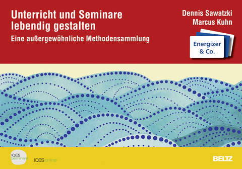 Unterricht und Seminare lebendig gestalten - Dennis Sawatzki, Marcus Kuhn
