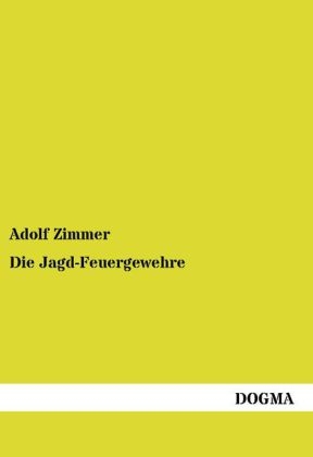 Die Jagd-Feuergewehre