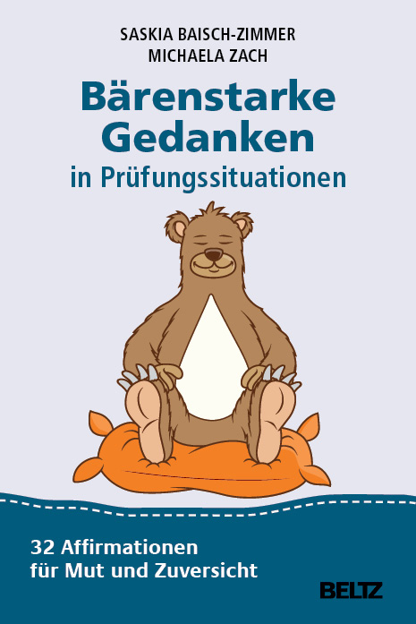 B&auml;renstarke Gedanken in Pr&uuml;fungssituationen - Saskia Baisch-Zimmer, Michaela Zach