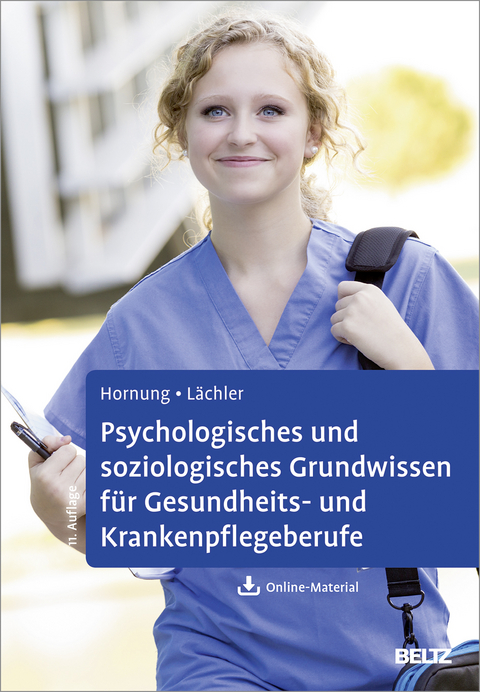 Psychologisches und soziologisches Grundwissen f&uuml;r Gesundheits- und Krankenpflegeberufe - Rainer Hornung, Judith L&auml;chler