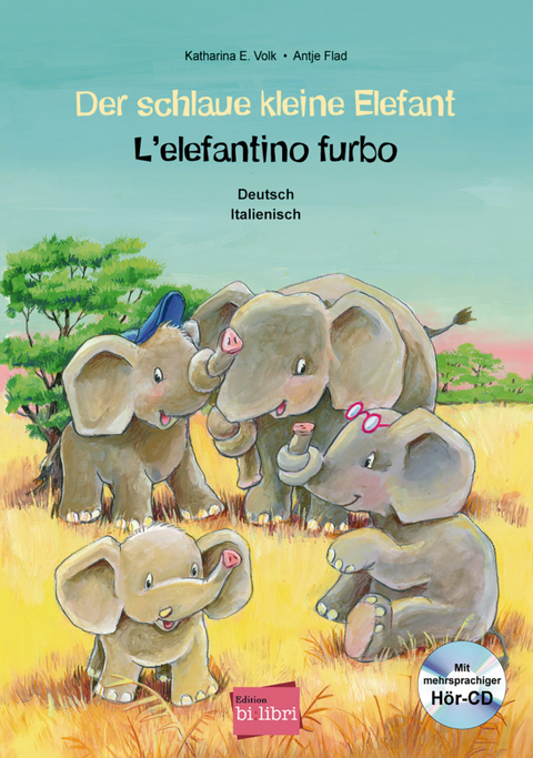 Der schlaue kleine Elefant (Deutsch-Italienisch) - Katharina E. Volk