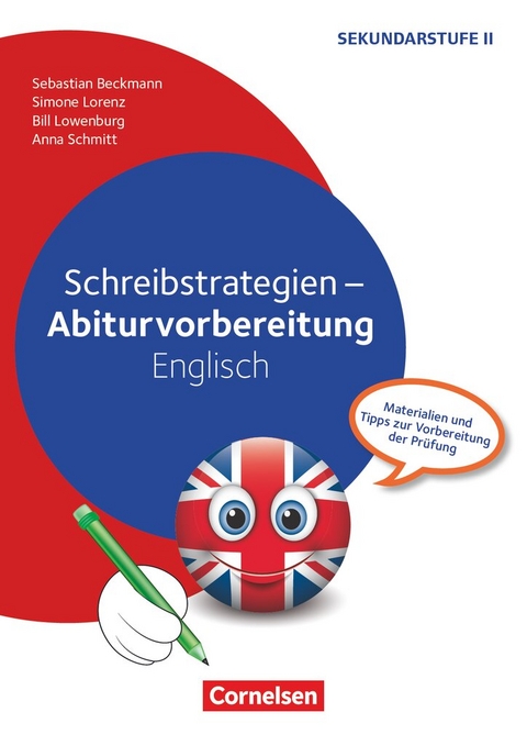 Abiturvorbereitung Fremdsprachen - Englisch - Sebastian Beckmann, Bill Lowenburg, Simone Lorenz, Anna Schmitt