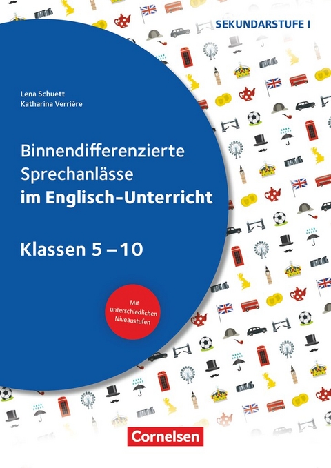 Binnendifferenzierte Sprechanlässe - Sprechkompetenz Sekundarstufe I - Klasse 5-10 - Katharina Verrière, Lena Schuett