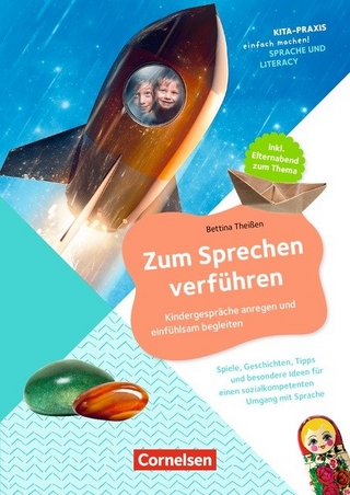 Kita-Praxis - einfach machen! - Sprache & Literacy / Zum Sprechen verführen - Kindergespräche anregen und einfühlsam begleiten