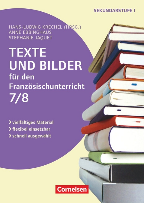 Texte und Bilder - Vielfältiges Material - flexibel einsetzbar - schnell ausgewählt - Französisch - Klasse 7/8 - Stephanie Jaquet, Anne Ebbinghaus