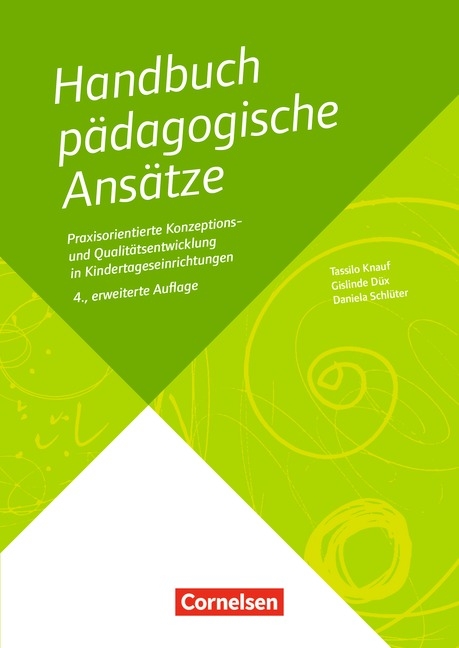 Handbuch / Handbuch Pädagogische Ansätze (4., erweiterte Auflage) - Gislinde Düx, Daniela Ebbing, Tassilo Knauf