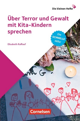 Die kleinen Hefte / Über Terror und Gewalt mit Kita-Kindern sprechen